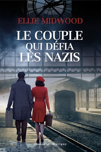 LE COUPLE QUI DÉFIA LES NAZIS